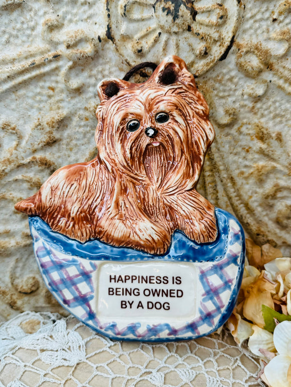 “HAPPINESS IS BEING OWNED BY A DOG” VINTAGE HANDMADE WALL PLAQUE